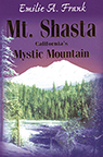 MT. SHASTA, California Mystic Mountain